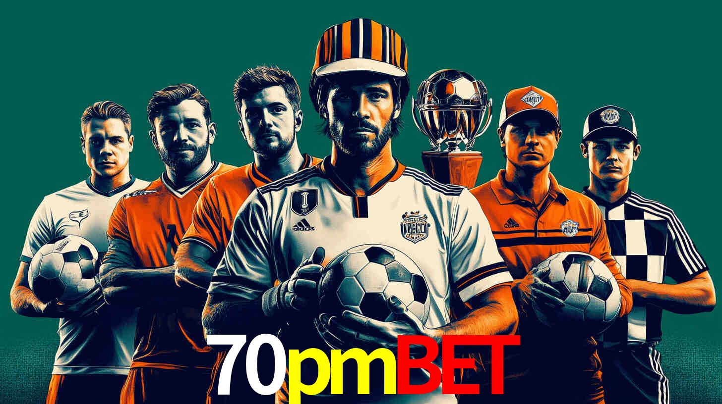 Apostas Esportivas na 70pmbet: Um Guia Completo